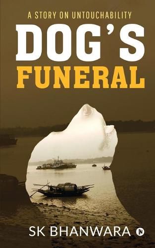 Cover image for Dog's Funeral: A Story on Untouchability