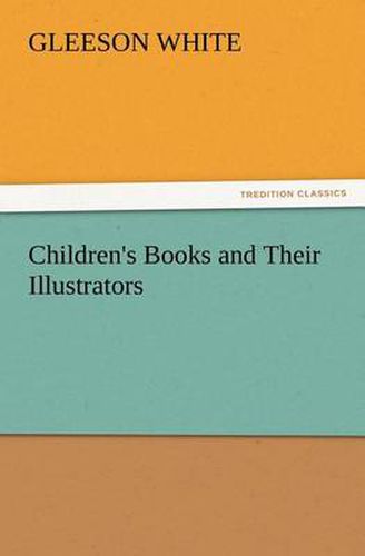 Cover image for Children's Books and Their Illustrators