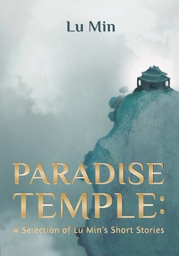 Cover image for Paradise Temple: A Selection of Lu Min's Short Stories