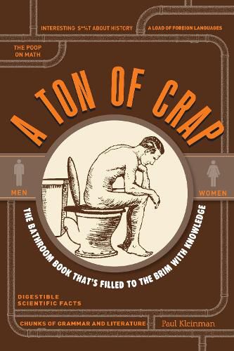 A Ton of Crap: The Bathroom Book That's Filled to the Brim with Knowledge