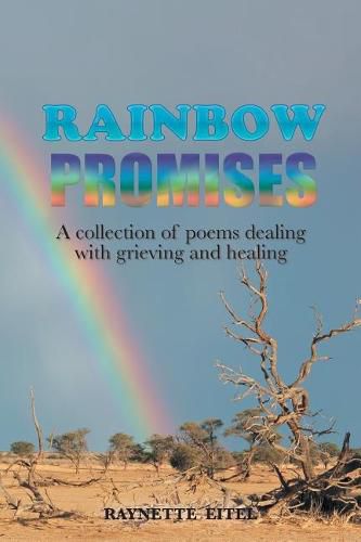 Cover image for Rainbow Promises: A Collection of Poems Dealing with Grieving and Healing