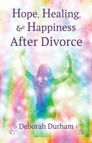 Cover image for Hope, Healing, & Happiness After Divorce