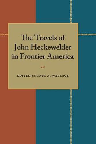 The Travels of John Heckewelder in Frontier America