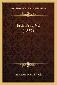 Cover image for Jack Brag V2 (1837)