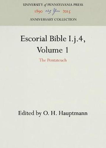 Cover image for Escorial Bible I.j.4, Volume 1: The Pentateuch