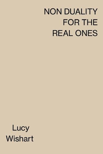 Cover image for Non Duality for the Real Ones