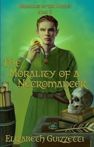 Cover image for The Morality of A Necromancer: Chronicles of The Martlet Book 2