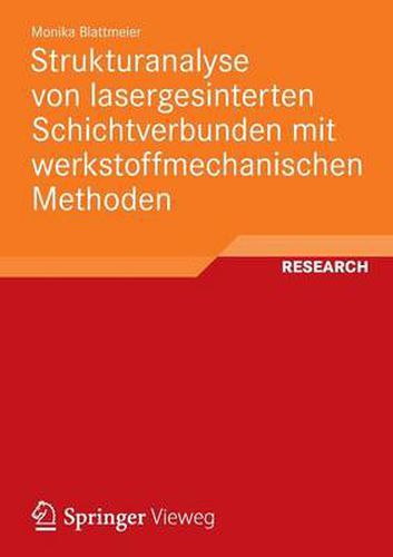 Cover image for Strukturanalyse von lasergesinterten Schichtverbunden mit werkstoffmechanischen Methoden