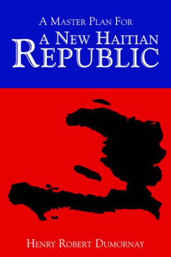 Cover image for A Master Plan for a New Haitian Republic