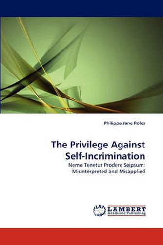 Cover image for The Privilege Against Self-Incrimination
