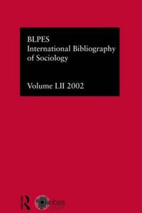 Cover image for International Bibliography of Sociology: Bibliographie Internationale des Sciences Sociales Bibliographie Internationale de Sociologie