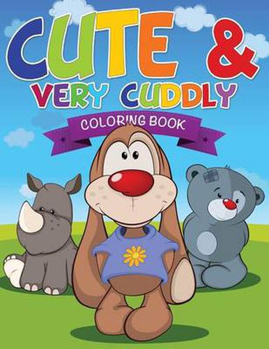 Cover image for Cute and Very Cuddly Coloring Book