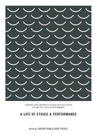 Cover image for A Life of Ethics and Performance