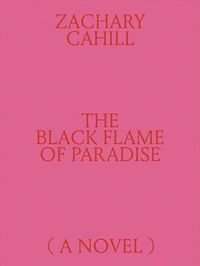 Cover image for The Black Flame of Paradise (a Novel)