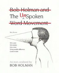 Cover image for The UnSpoken: Bob Holman and the UnSpoken Word Movement