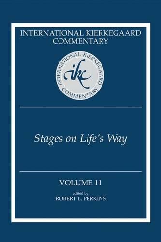 The International Kierkegaard Commentary, Volume 11: Stages on Life's Way