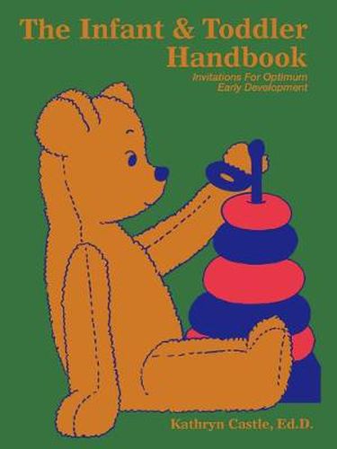 Cover image for The Infant & Toddler Handbook: Invitations for Optimum Early Development