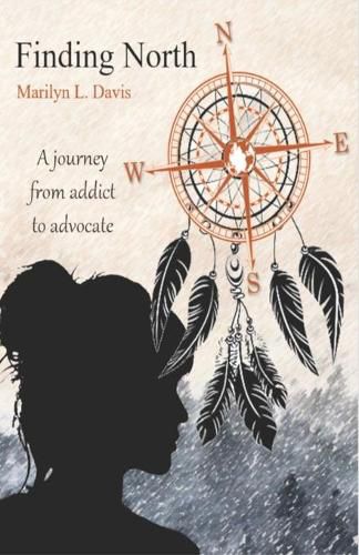 Cover image for Finding North: A Journey from Addict to Advocate