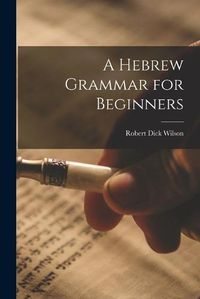 Cover image for A Hebrew Grammar for Beginners