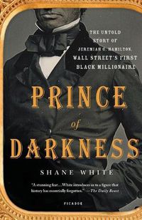 Cover image for Prince of Darkness: The Untold Story of Jeremiah G. Hamilton, Wall Street's First Black Millionaire