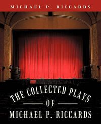 Cover image for The Collected Plays of Michael P. Riccards