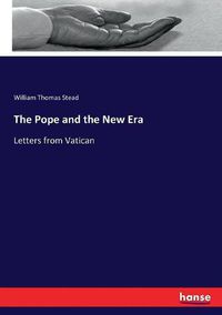 Cover image for The Pope and the New Era: Letters from Vatican