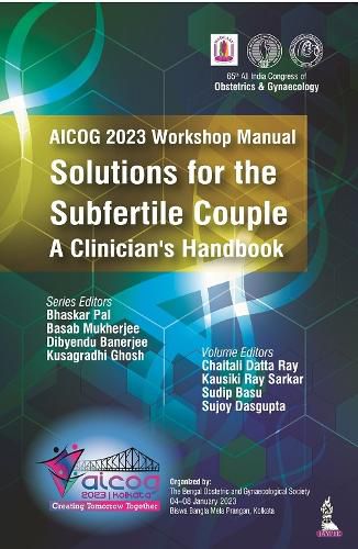 Cover image for AICOG 2023 Workshop Manual: Solutions for the Subfertile Couple