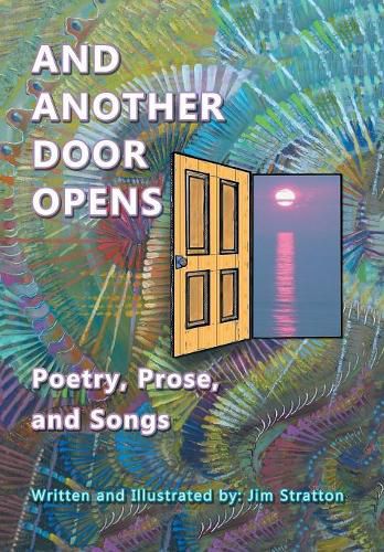 Cover image for And Another Door Opens: Poetry, Prose, and Songs