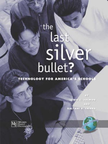 Cover image for The Last Silver Bullet?: Technology for America's Schools