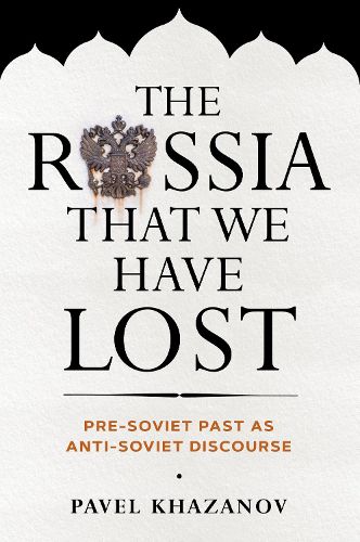 Cover image for The Russia That We Have Lost