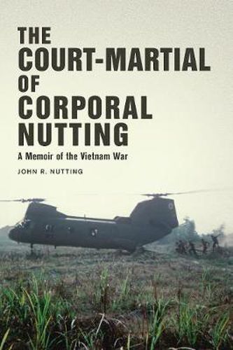 Cover image for The Court-Martial of Corporal Nutting: A Memoir of the Vietnam War