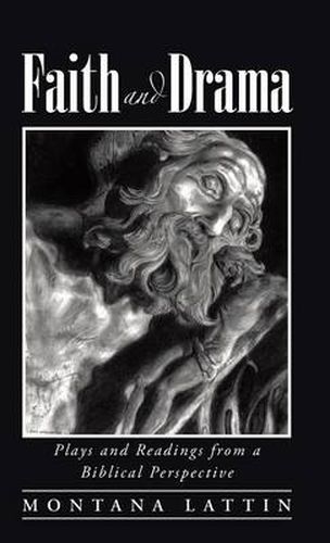 Cover image for Faith and Drama: Plays and Readings from a Biblical Perspective