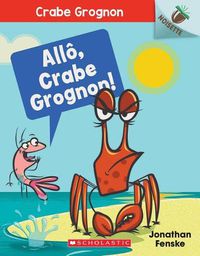 Cover image for Noisette: Crabe Grognon: N Degrees 1 - Allo, Crabe Grognon!