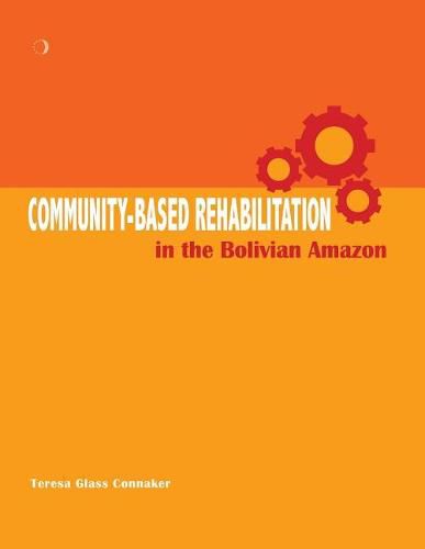 Cover image for Community-based Rehabilitation in the Bolivian Amazon