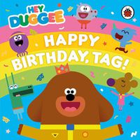 Cover image for Hey Duggee: Happy Birthday, Tag!
