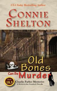 Cover image for Old Bones Can Be Murder: A Between-the-Numbers Novella