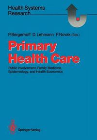 Cover image for Primary Health Care: Public Involvement, Family Medicine, Epidemiology, and Health Economics