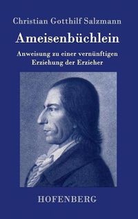 Cover image for Ameisenbuchlein: Anweisung zu einer vernunftigen Erziehung der Erzieher