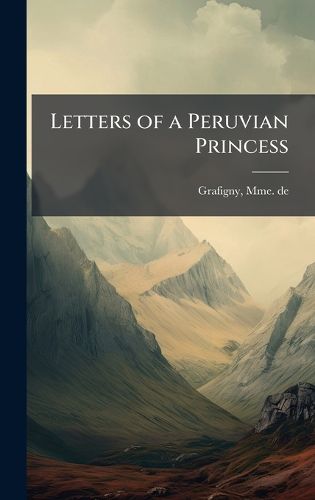 Cover image for Letters of a Peruvian Princess