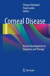 Cover image for Corneal Disease: Recent Developments in Diagnosis and Therapy