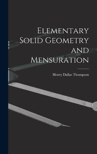 Cover image for Elementary Solid Geometry and Mensuration