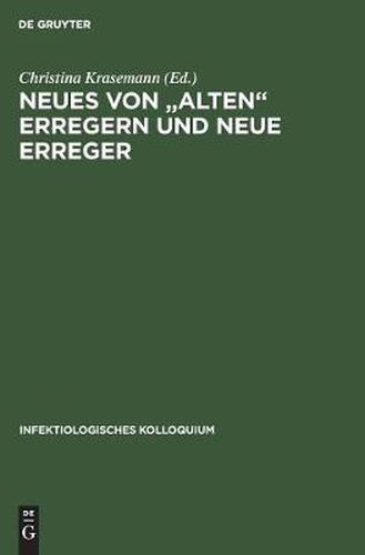 Neues Von Alten Erregern Und Neue Erreger