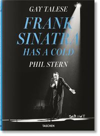 Cover image for Gay Talese. Phil Stern. Frank Sinatra Has a Cold