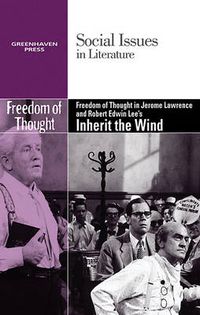 Cover image for Freedom of Thought in Jerome Lawrence and Robert Edwin Lee's Inherit the Wind