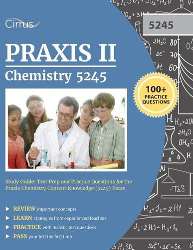 Cover image for Praxis II Chemistry 5245 Study Guide: Test Prep and Practice Questions for the Praxis Chemistry Content Knowledge (5245) Exam