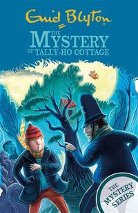 Cover image for The Find-Outers: The Mystery Series: The Mystery of Tally-Ho Cottage: Book 12