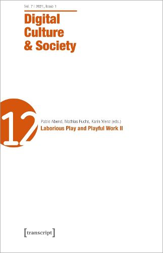 Cover image for Digital Culture & Society (DCS) - Vol. 7, Issue 1/2021 - Laborious Play and Playful Work II