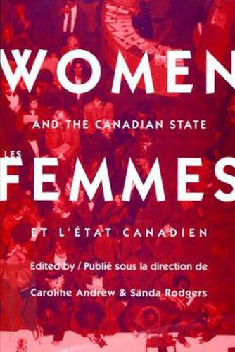 Cover image for Women and the Canadian State/Les femmes et l'Etat canadien