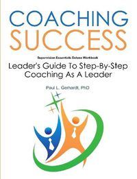 Cover image for Coaching Success: Guide and Workbook