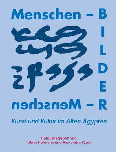 Cover image for Menschenbilder - Bildermenschen: Kunst und Kultur im alten AEgypten